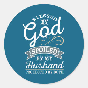 Bless God Spoiled Husband Classic Round Sticker