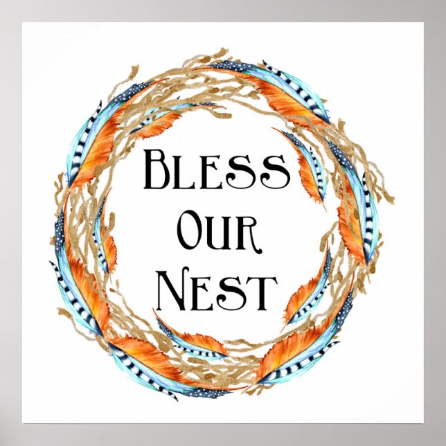 Bless Our Nest Boho Feathers   Poster (Front)