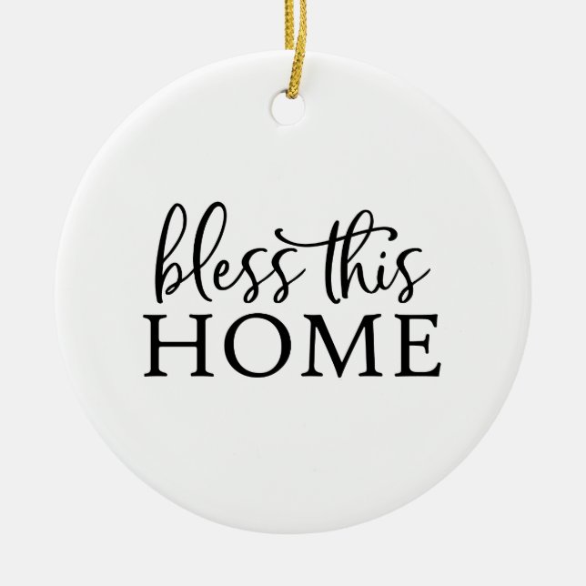 Bless this Home Ceramic Ornament (Front)