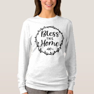 Bless This Home Christian Quote T-Shirt