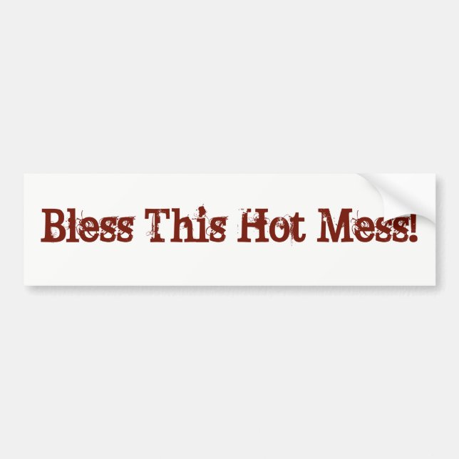 Bless This Hot Mess! sticker (Front)