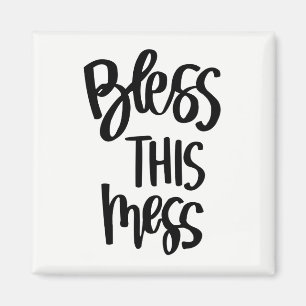 Bless This Mess Magnet