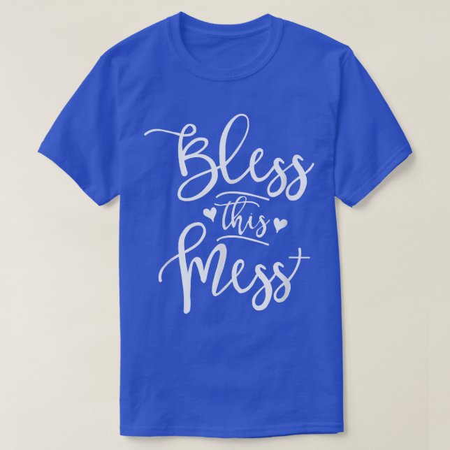 Bless this MessCute Christian Theme  T-Shirt (Design Front)