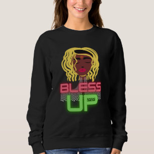 Bless Up Queen Melanin African American Classy Wo Sweatshirt
