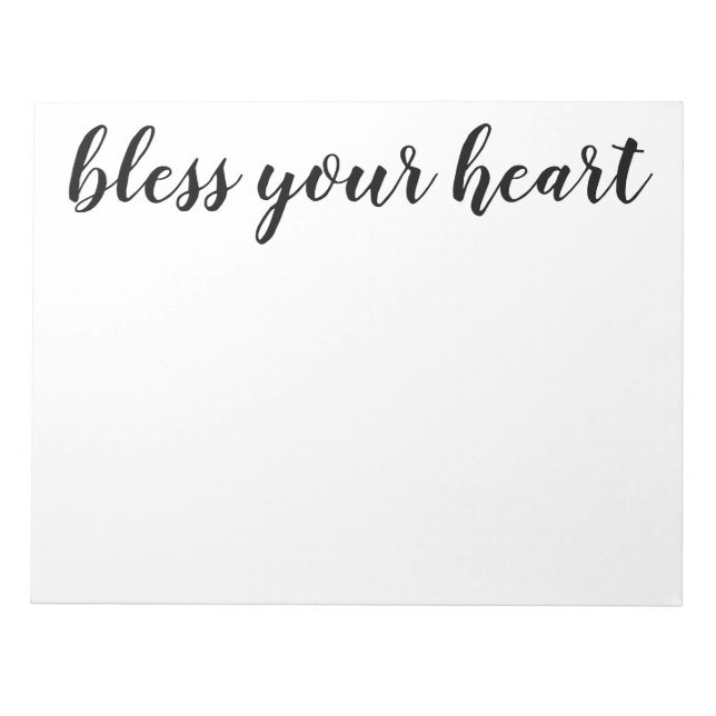 Bless Your Heart Black Script Print Notepad (Front)