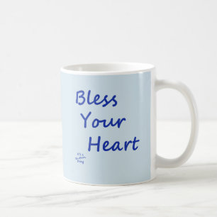 Bless Your Heart Coffee Mug