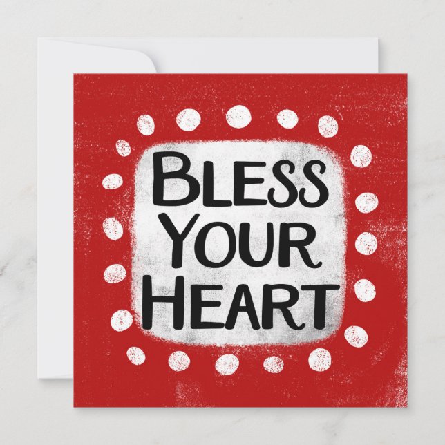 Bless Your Heart Greeting Card (Front)