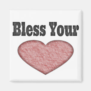 Bless Your Heart - Southern Saying Magnet