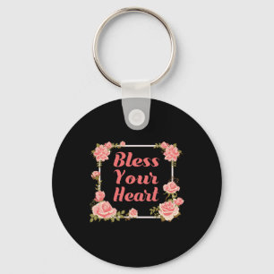 Bless Your Heart T Shirt With Roses Inspirational Key Ring