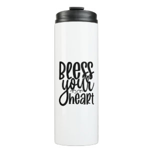 Bless Your Heart  Thermal Tumbler