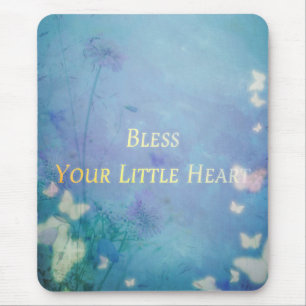 Bless Your Little Heart Mouse Pad