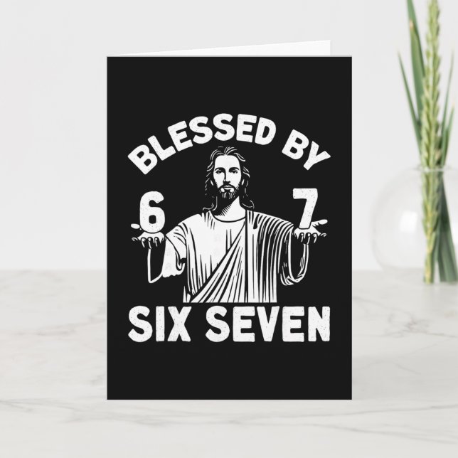 Blessed 6 Number 67 Six Seven Meme  Card (Front)