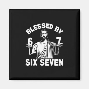 Blessed 6 Number 67 Six Seven Meme Magnet