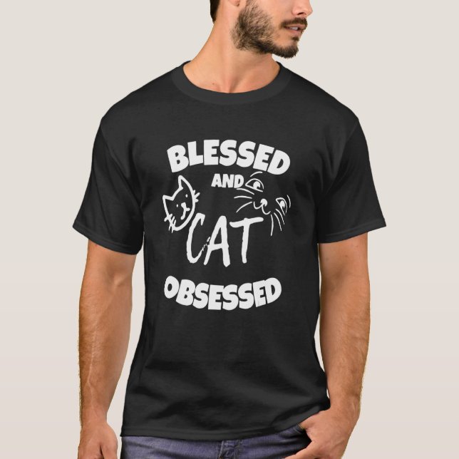 Blessed And Cat Obsessed T-Shirt (Front)