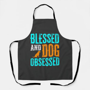 Blessed And Dog Obsessed Dog Lover Apron