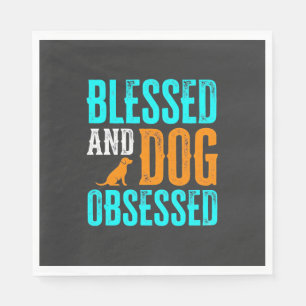 Blessed And Dog Obsessed Dog Lover Napkin