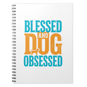 Blessed And Dog Obsessed Vintage Dog Lover Design_ Notebook