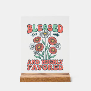 Blessed and Highly Favored Floral Vintage Design_1 Acrylic Sign