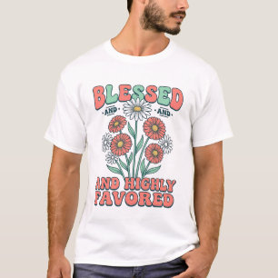 Blessed and Highly Favored Floral Vintage Design_1 T-Shirt