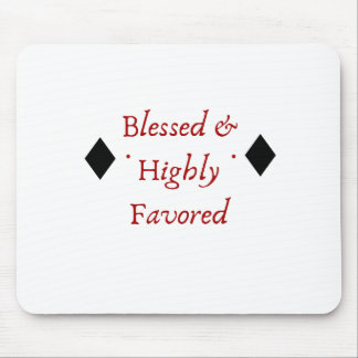 Blessed and highly favored mouse pad
