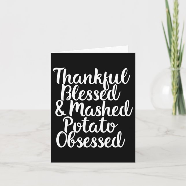 Blessed And Mashed Potato Obsessed Thanksgiving  Card (Front)