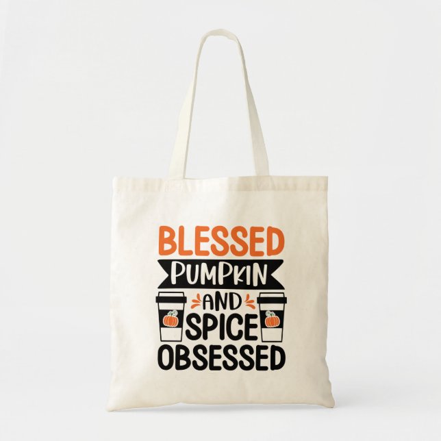 Blessed and Pumpkin Spiced Obsessed Tote Bag (Front)