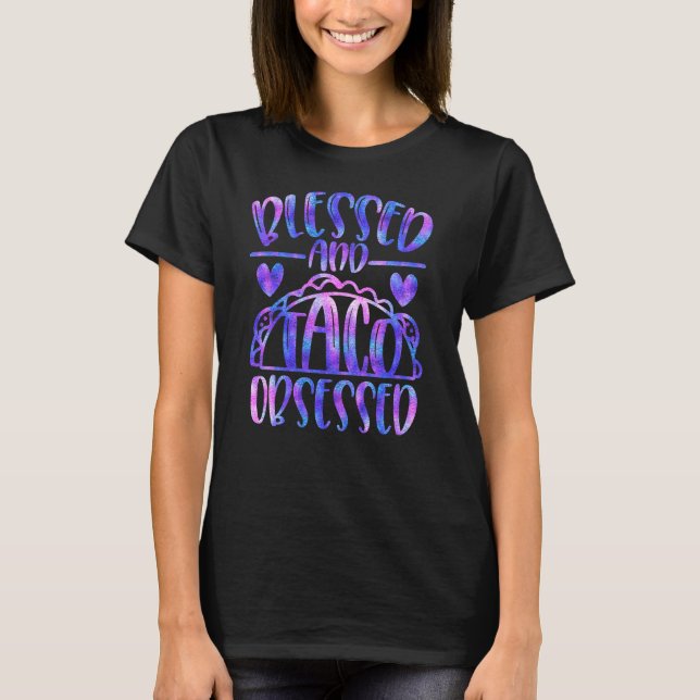 Blessed and Taco Obsessed Girly Bold Iridescent T-Shirt (Front)
