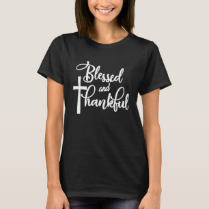 Blessed and Thankful Christian Men and Women Motiv T-Shirt