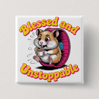 Blessed And Unstoppable 15 Cm Square Badge