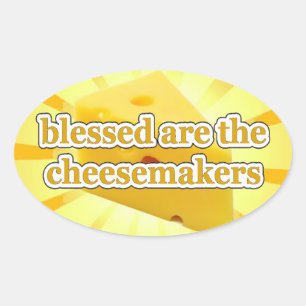 BLESSED ARE THE CHEESEMAKERS CHEESE LOVERS OVAL STICKER