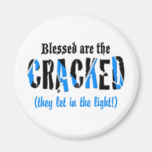Blessed are the CRACKED Magnet