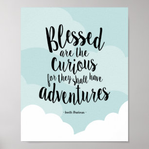 Blessed are the Curious Quote Art Print