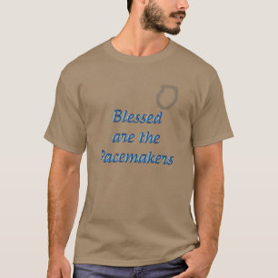 Blessed are the Pacemakers T-Shirt