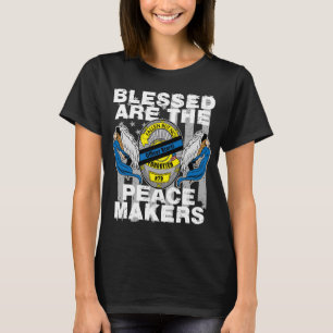 Blessed are the Peace Makers Officer Storti T-Shirt
