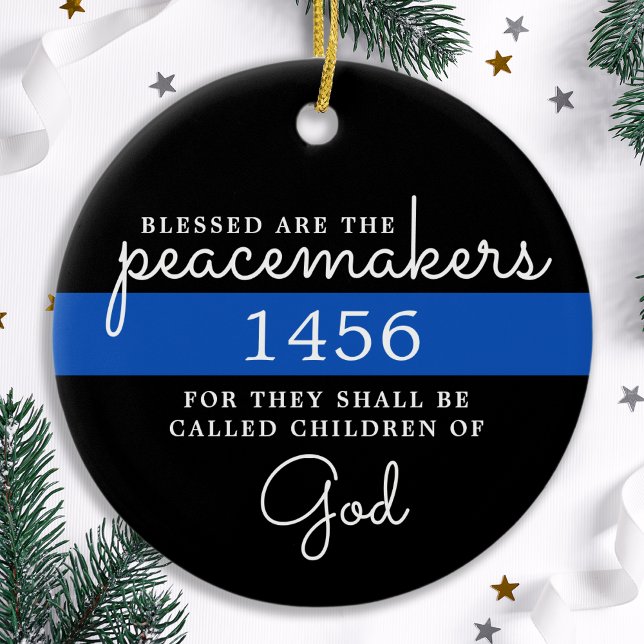 Blessed Are The Peacemakers Blue Line Police Ceramic Ornament (Creator Uploaded)