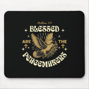 Blessed Are The Peacemakers Matthew 5 9 Christian  Mouse Pad
