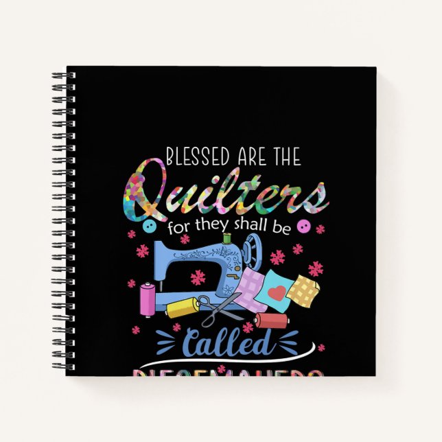 Blessed Are The Quilters For They Shall Piecemaker Notebook (Front)