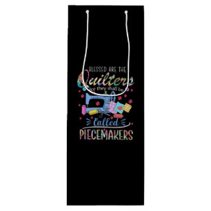 Blessed Are The Quilters For They Shall Piecemaker Wine Gift Bag