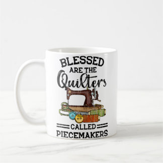 Blessed Are The Quilters Funny Quilting Sewing Sew Coffee Mug