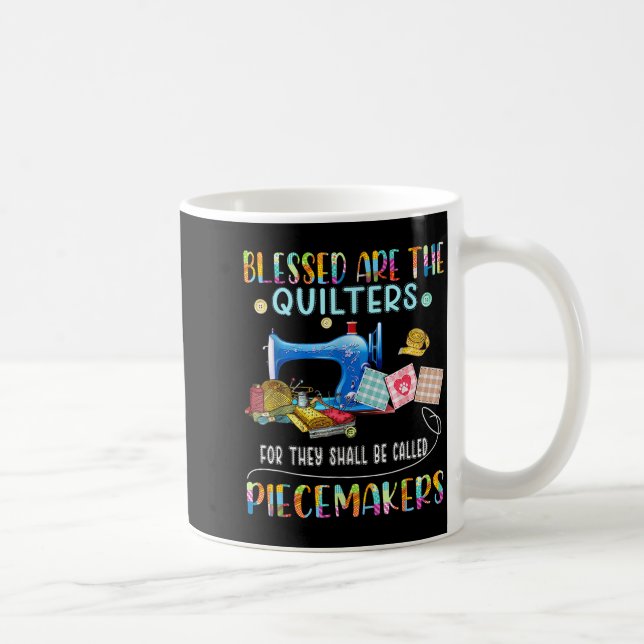 Blessed Are The Quilters Funny Sewing Quote Gift  Coffee Mug (Right)