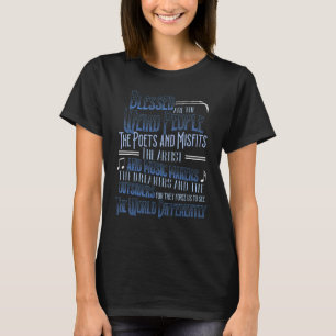Blessed Are The Weird People The Poets Artist 1 T-Shirt