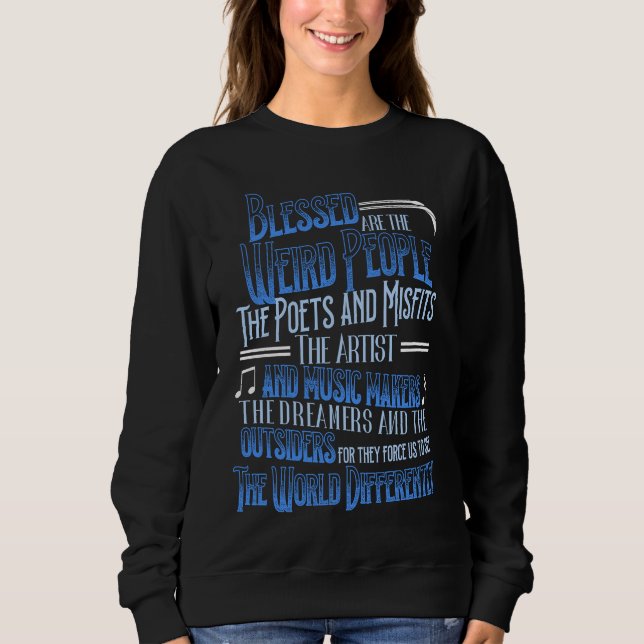 Blessed Are The Weird People The Poets Artist Sweatshirt (Front)