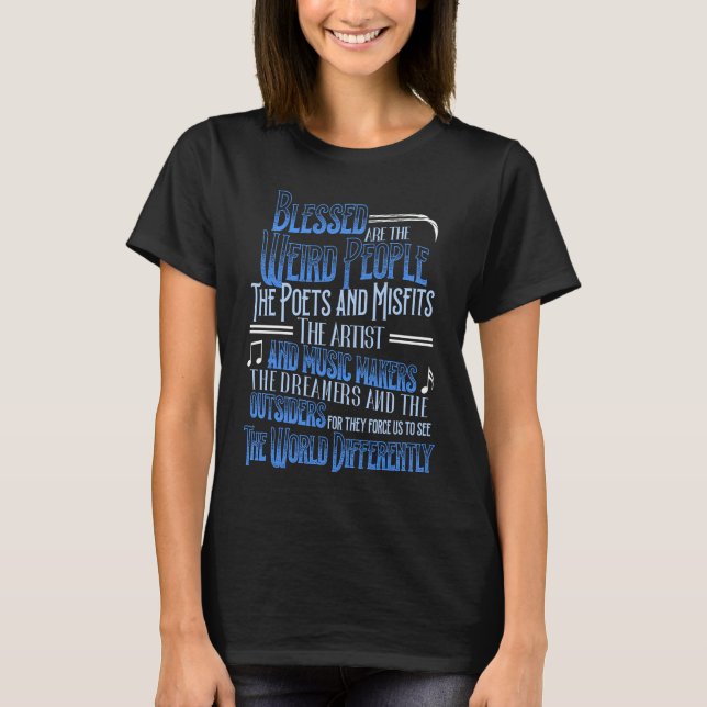 Blessed Are The Weird People The Poets Artist T-Shirt (Front)