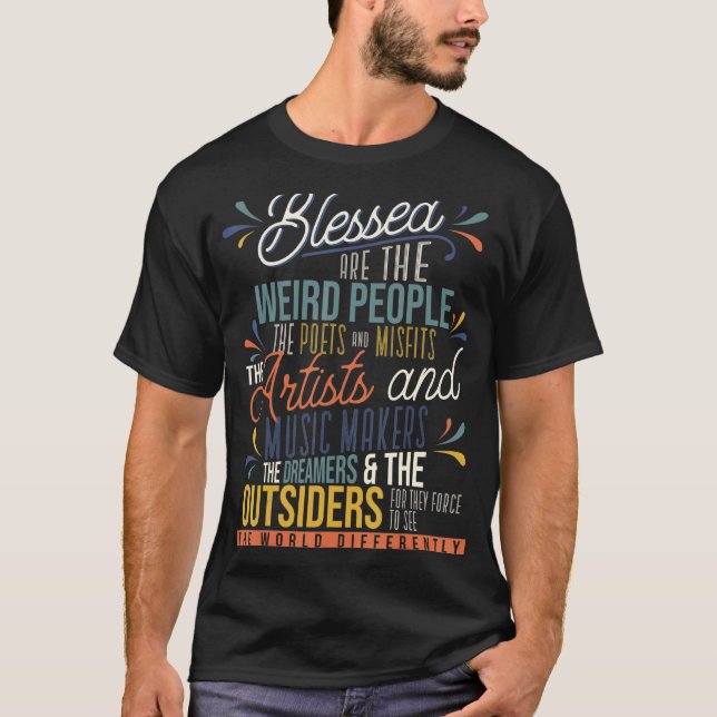 Blessed Are The Weird People The Poets Artist T-Shirt (Front)