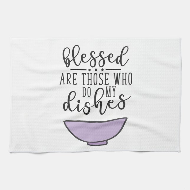 Blessed Are Those Who Do My Dishes Tea Towel (Horizontal)