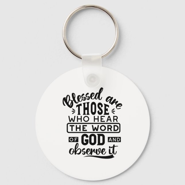 Blessed Are Those Who Hear the Word of God Quotes Key Ring (Front)