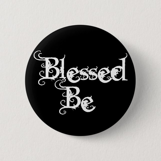 Blessed Be 6 Cm Round Badge (Front)