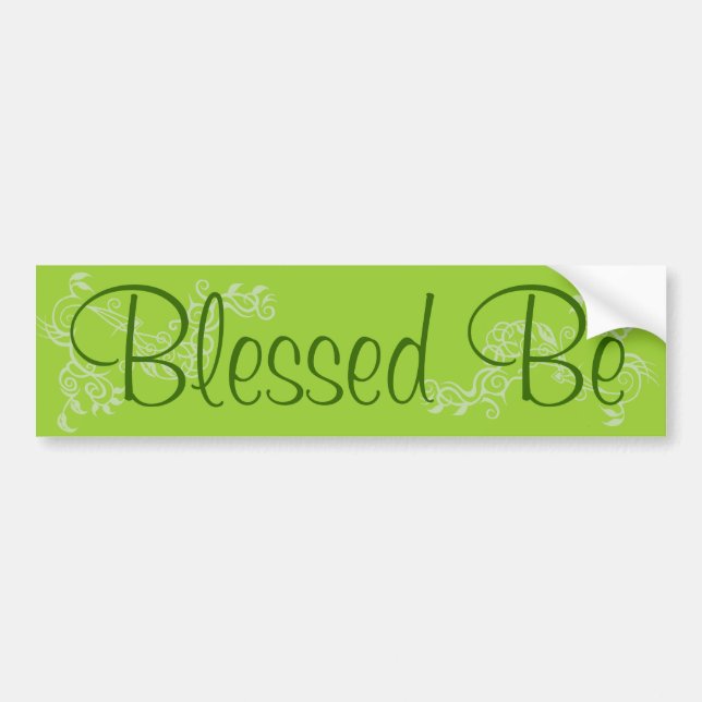 Blessed Be Bumper Sticker (Front)
