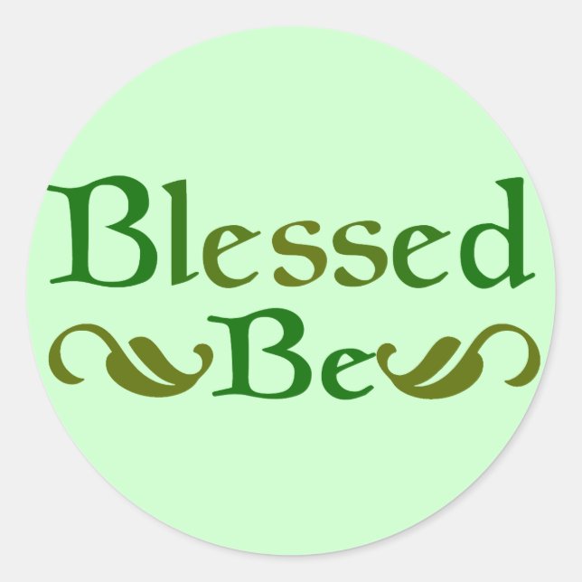 Blessed Be Classic Round Sticker (Front)