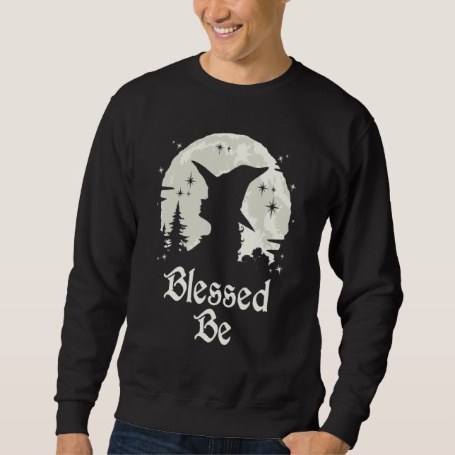 Blessed Be Witchcraft Wiccan Witch Sweatshirt (Front)